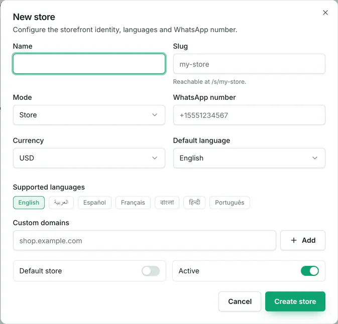 The New store form with name, slug, mode, WhatsApp number, currency, default language, supported languages, custom domains, Default store and Active switches.